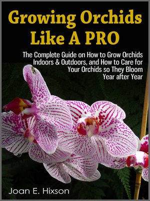 Growing Orchids Like a Pro - ebook